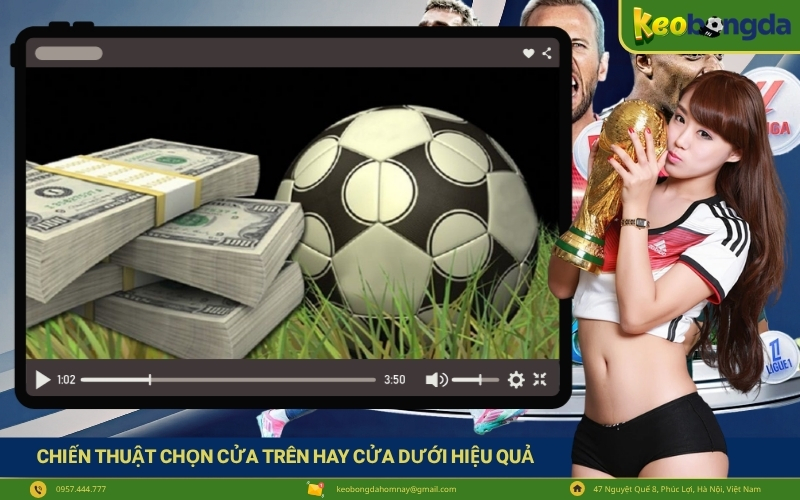 Chiến thuật chọn cửa trên hay cửa dưới hiệu quả