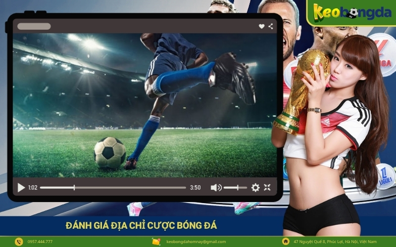 Đánh Giá Địa Chỉ Cược Bóng Đá