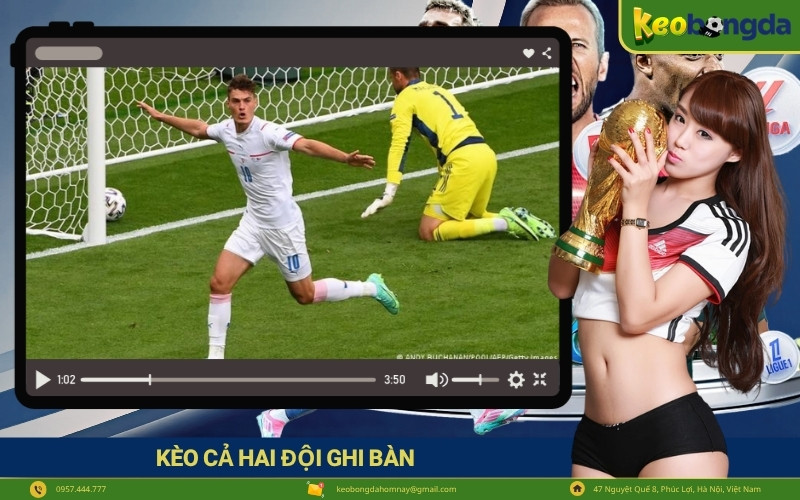 Kèo cả hai đội ghi bàn