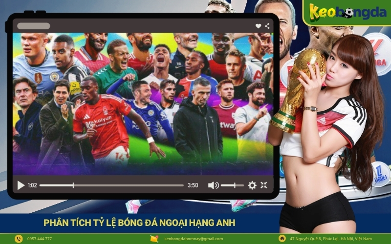 Phân Tích Tỷ Lệ Bóng Đá Ngoại Hạng Anh