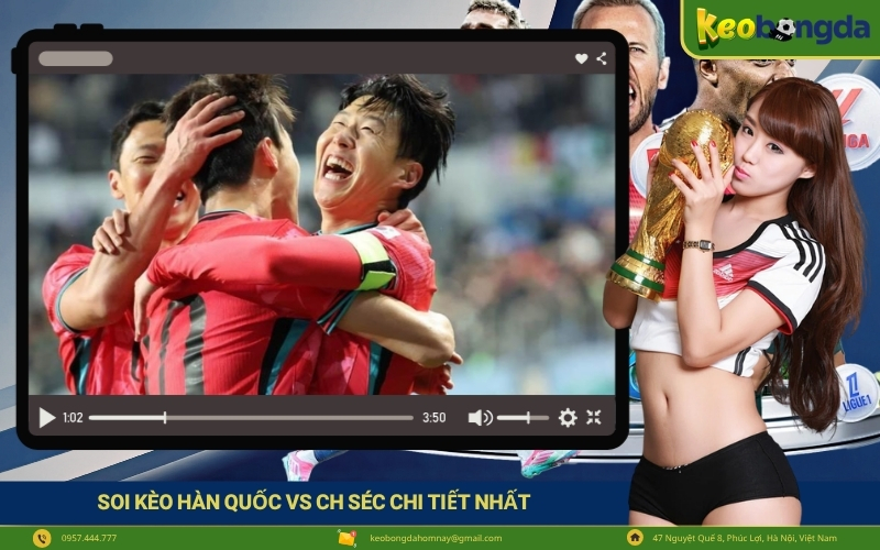 Soi kèo Hàn Quốc vs CH Séc chi tiết nhất