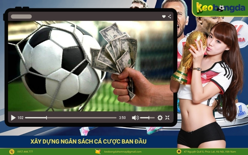 Xây dựng ngân sách cá cược ban đầu