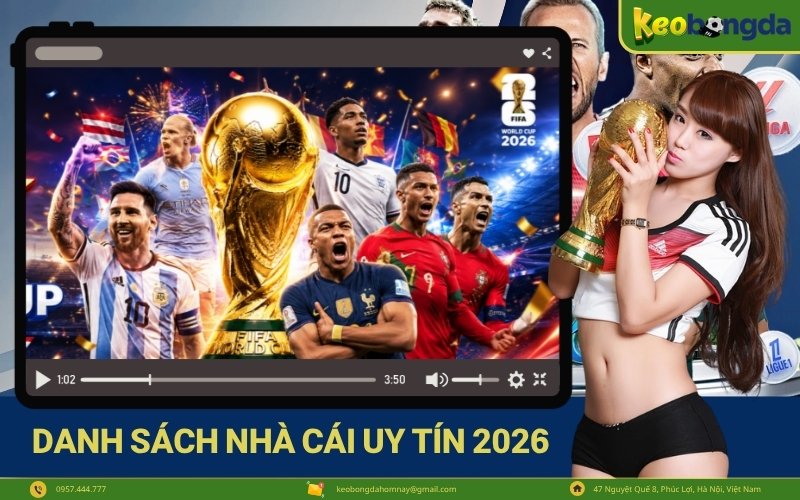 Danh Sách NHÀ CÁI UY TÍN 2026
