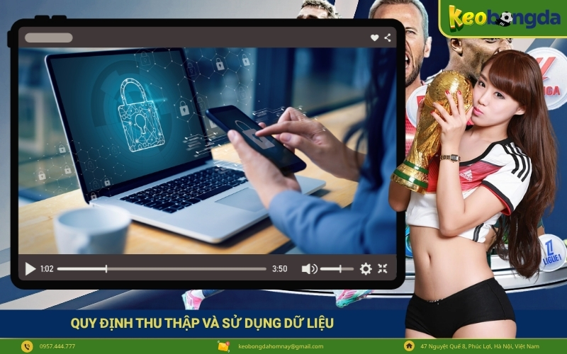Quy định thu thập và sử dụng dữ liệu