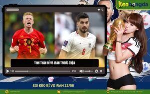 Soi kèo Bỉ vs Iran 2206