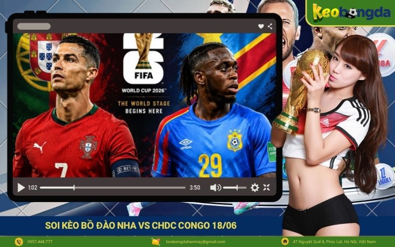 Soi kèo Bồ Đào Nha vs CHDC Congo 1806