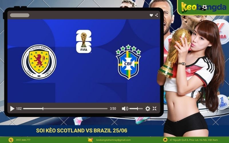 Soi kèo Scotland vs Brazil 2506
