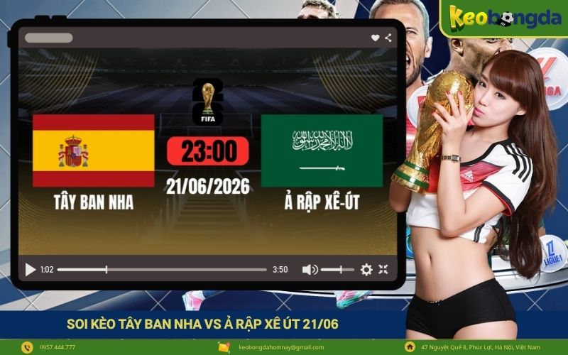 Soi kèo Tây Ban Nha vs Ả Rập Xê Út 2106