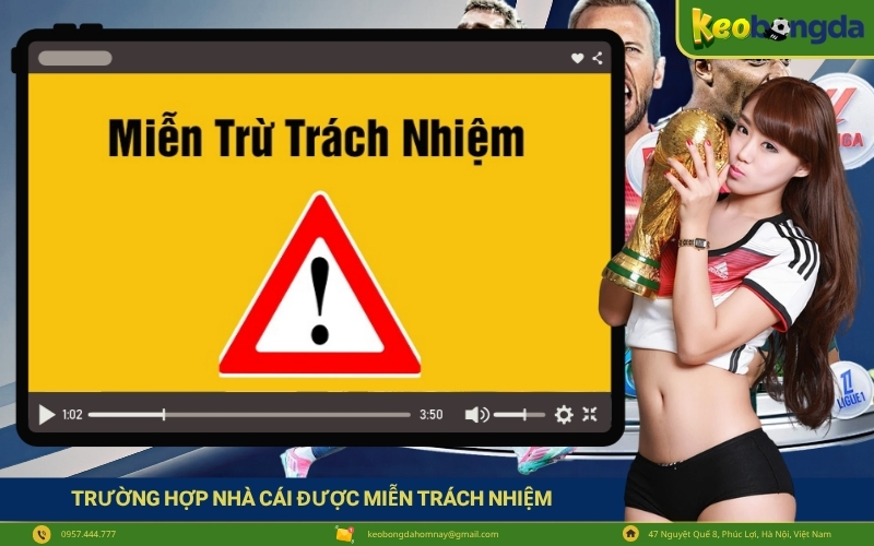Trường hợp nhà cái được miễn trách nhiệm