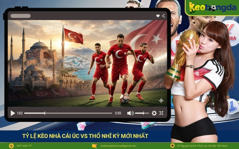 Tỷ lệ kèo nhà cái Úc vs Thổ Nhĩ Kỳ mới nhất